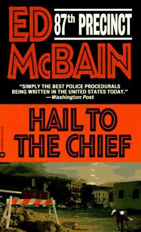 Hail To The Chief (87th Precinct #28) - Ed McBain
