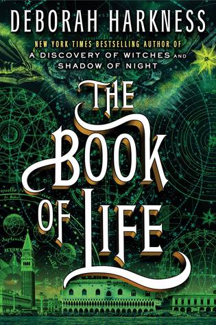 Release Day Review: THE BOOK OF LIFE (Deborah Harkness)