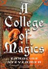 A College of Magics (A College of Magics, #1)
