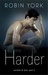 Harder (Caroline & West, #2) by Robin York