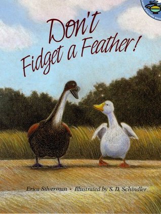 Dont Fidget A Feather Erica Silverman Dont Fidget A Feather Erica Silverman