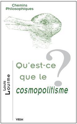 Quest-Ce Que Le Cosmopolitisme? Louis Lourme Quest-Ce Que Le Cosmopolitisme? Louis Lourme
