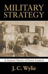 Military Strategy: A General Theory of Power Control