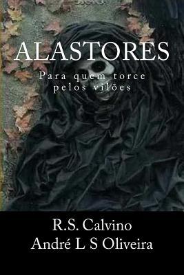 Alastores: Para Quem Torce Pelos Viloes R S Calvino Alastores: Para Quem Torce Pelos Viloes R S Calvino