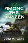 Among the Unseen (The Thin Veil, #3)