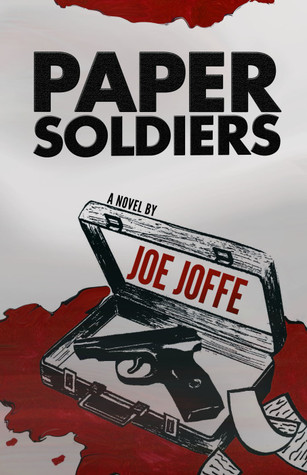 Paper Soldiers Joe Joffe Paper Soldiers Joe Joffe