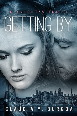 Getting by (A Knight's Tale #1)