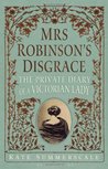 Mrs. Robinson's Disgrace: The Private Diary of a Victorian Lady