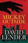 Mickey Outside (A White Collar Crime Thriller)