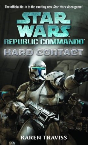 Hard Contact (Star Wars: Republic Commando, #1)