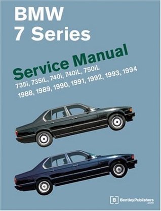 BMW 7 Series (E32) Service Manual: 1988-1994 Bentley Publishers BMW 7 Series (E32) Service Manual: 1988-1994 Bentley Publishers