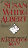 Mistletoe Man (China Bayles, #9)