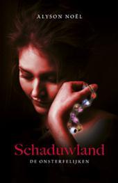 Schaduwland – Alyson Noël Schaduwland – Alyson Noël