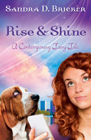 Rise and Shine (Contemporary Fairy Tale)