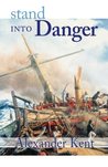 Stand into Danger (Richard Bolitho, #4) Stand into Danger (Richard Bolitho, #4)