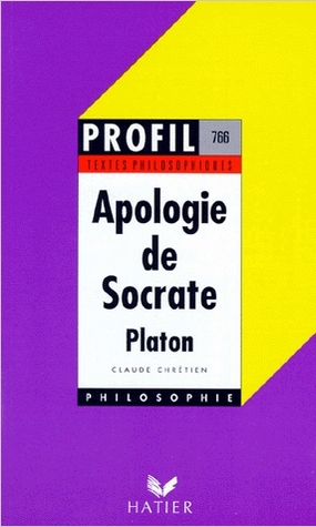 Apologie de Socrate Plato Apologie de Socrate Plato