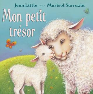 Mon Petit Tresor Jean Little Mon Petit Tresor Jean Little