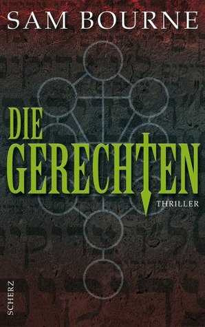Die Gerechten Sam Bourne Die Gerechten Sam Bourne