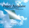 Paper Airplane: A Lesson for Flying Outside the Box