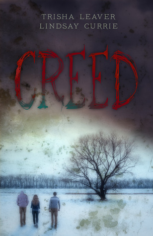  Creed by Trisha Leaver and Lindsay Currie 