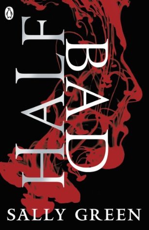 Half Bad (Half-Life Trilogy, #1)