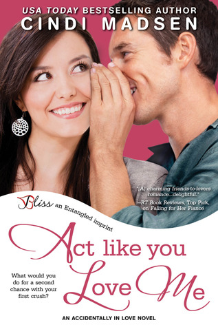 Act Like You Love Me (Accidentally in Love, #2)