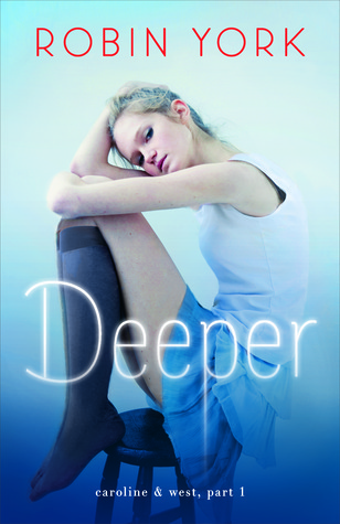 Deeper (Caroline & West, #1)