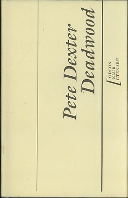 Deadwood Pete Dexter Deadwood Pete Dexter