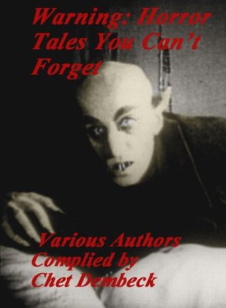 Warning: Horror Tales You Cant Forget Ferencz Molnar Warning: Horror Tales You Cant Forget Ferencz Molnar