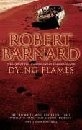 Dying Flames Robert Barnard Dying Flames Robert Barnard