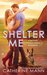 Shelter Me (Second Chance Ranch, #1) by Catherine Mann