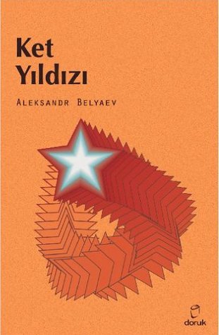 Ket Yıldızı Alexander Belyaev Ket Yıldızı Alexander Belyaev