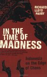 In the Time of Madness by Richard Lloyd Parry In the Time of Madness by Richard Lloyd Parry