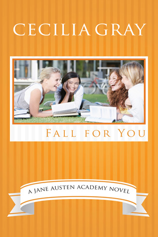 Fall For You (The Jane Austen Academy Series, #1)