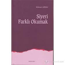 Siyeri Farklı Okumak Mehmet Azimli Siyeri Farklı Okumak Mehmet Azimli