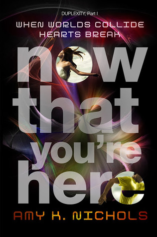 Now That You're Here (Duplexity #1)