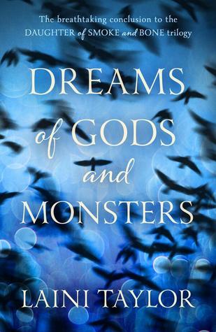 Dreams of Gods and Monsters (Daughter of Smoke & Bone, #3)