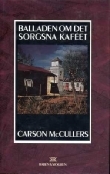 Balladen om det sorgsna kaféet Carson McCullers Balladen om det sorgsna kaféet Carson McCullers