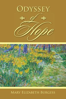 Odyssey of Hope Mary Elizabeth Burgess Odyssey of Hope Mary Elizabeth Burgess
