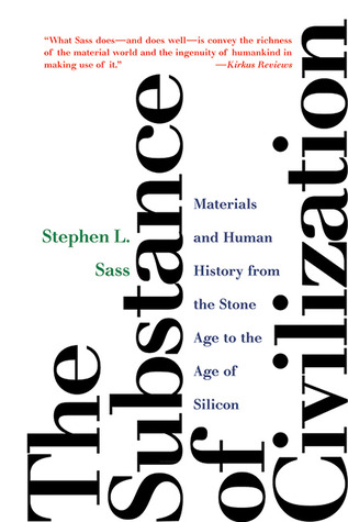 Materials and Human History from the Stone Age to the Age of Silicon - Stephen L. Sass