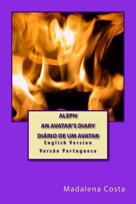 Aleph-An Avatars Diary Madalena Costa Aleph-An Avatars Diary Madalena Costa