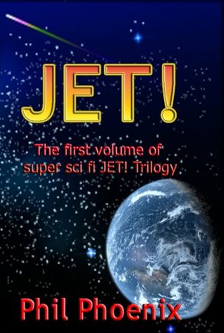 Jet! Phil Phoenix Jet! Phil Phoenix