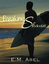 Breaking Shaun (Breaking Free, #2)