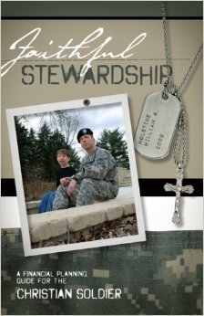 Faithful Stewardship A Financial Planning Guide For The Christian Soldier William R. Holstine Faithful Stewardship A Financial Planning Guide For The Christian Soldier William R. Holstine