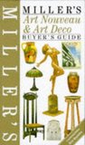 Miller's: Art Nouveau & Art Deco: Buyer's Guide (Buyer's Price Guide) Miller's: Art Nouveau & Art Deco: Buyer's Guide (Buyer's Price Guide)