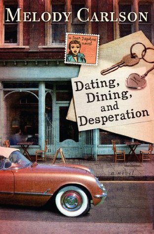 Dating, Dining, and Desperation (A Dear Daphne Novel)