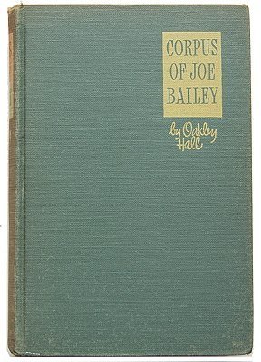 Corpus of Joe Bailey Oakley Hall Corpus of Joe Bailey Oakley Hall