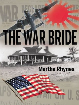 The War Bride Martha Rhynes The War Bride Martha Rhynes