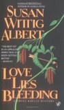 Love Lies Bleeding (China Bayles, #6)