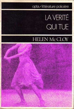 La vérité qui tue Helen McCloy La vérité qui tue Helen McCloy